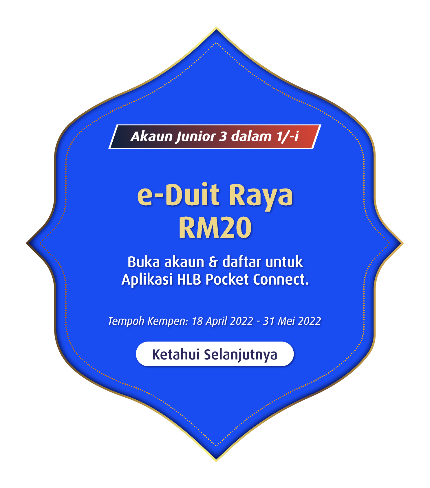 3-in-1 Jr Acct/-i: RM20 e-Duit Raya